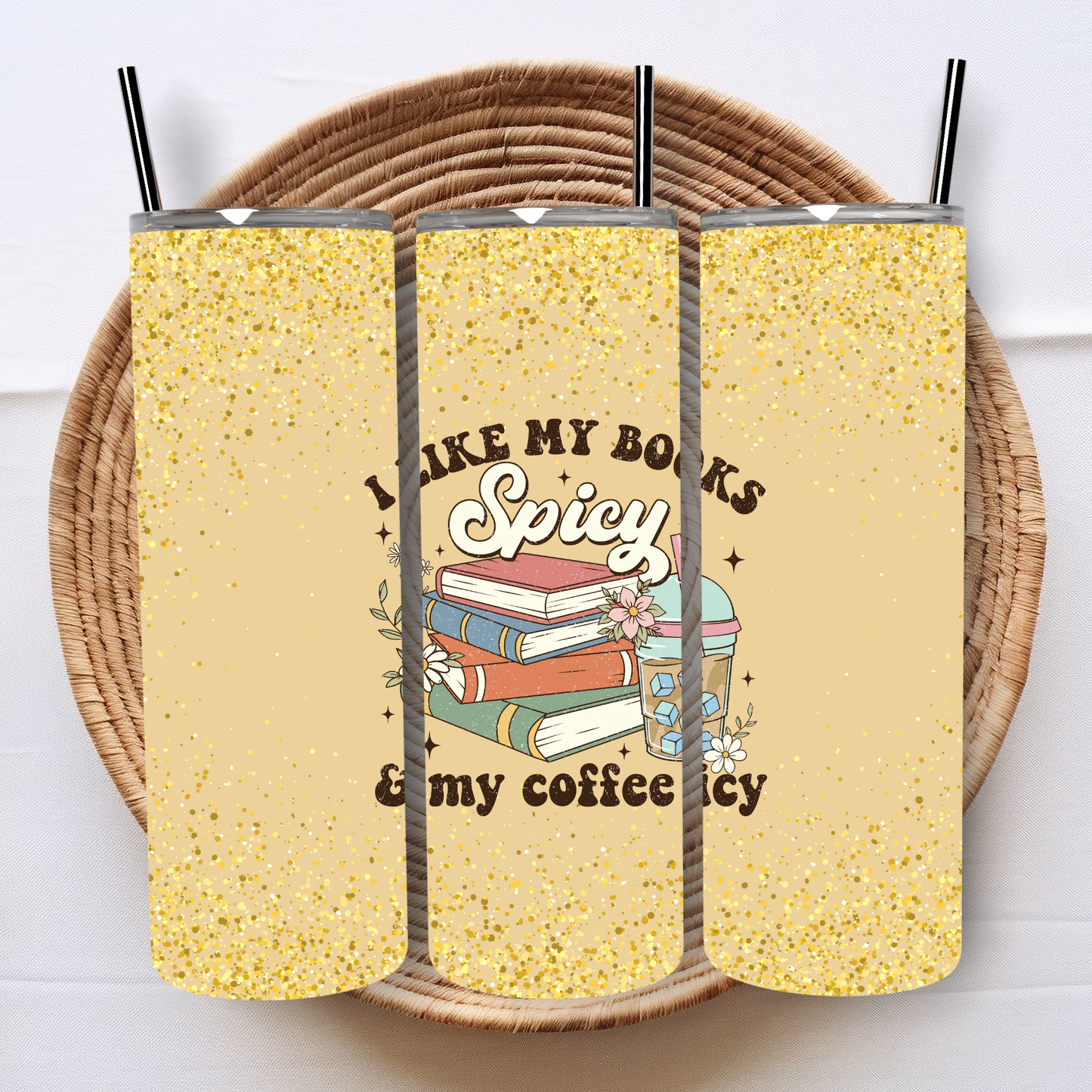 I Like My Books Spicy and My Coffee Icy 20oz Tumbler