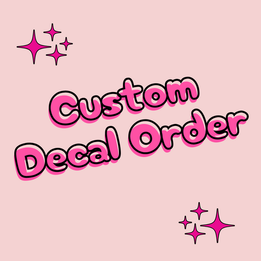 CUSTOM DECAL ORDER