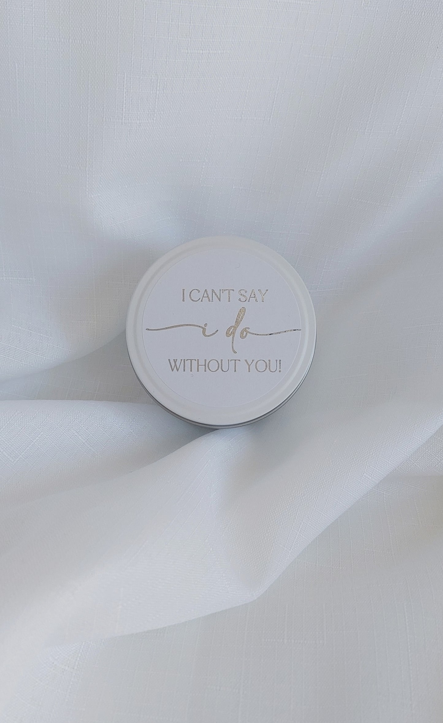 Can't Say I Do Without You | Proposal Candle | Bridesmaid Proposal Candle | Bridal Party | Soy Wax | Scented Candle | Handmade