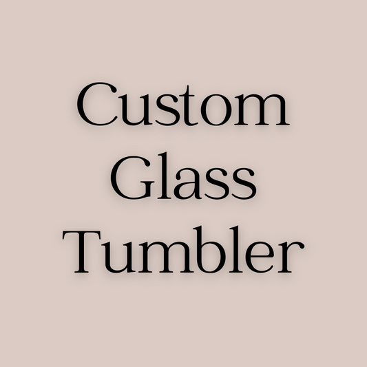 Custom Glass Tumbler - 16oz