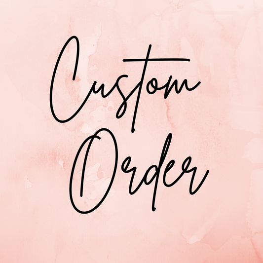 CUSTOM ORDER