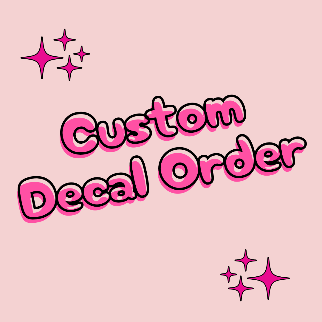 CUSTOM DECAL ORDER – Fearless Creations au
